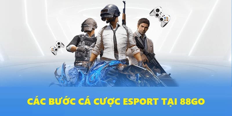 Hình ảnh minh họa: Các bước cược thể thao điện tử 88GO Hình ảnh minh họa: Các bước cược thể thao điện tử 88GO