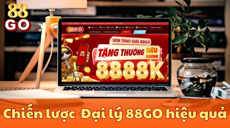 Chiến lược quảng bá chương trình đại lý 88GO hiệu quả