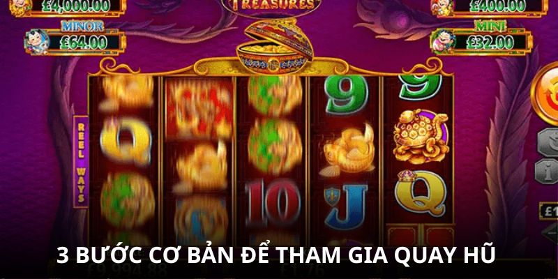 3 bước cơ bản để tham gia quay hũ 3 bước cơ bản để tham gia quay hũ