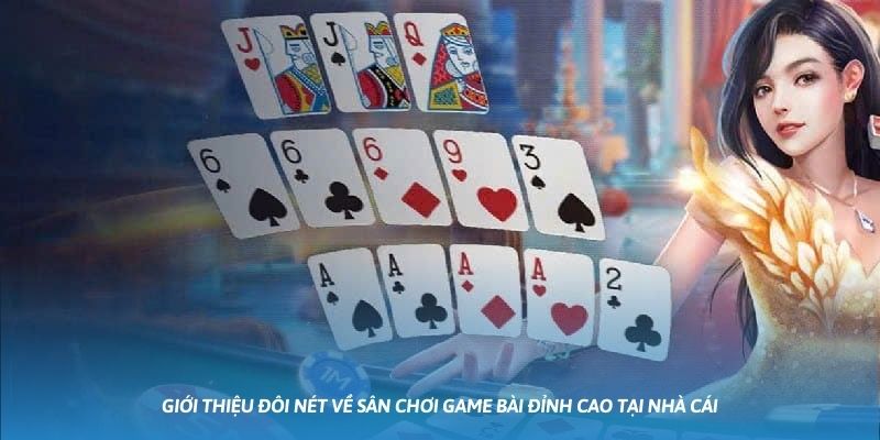 Ảnh minh họa: Giới thiệu đôi nét về sân chơi game bài đỉnh cao tại nhà cái Ảnh minh họa: Giới thiệu đôi nét về sân chơi game bài đỉnh cao tại nhà cái