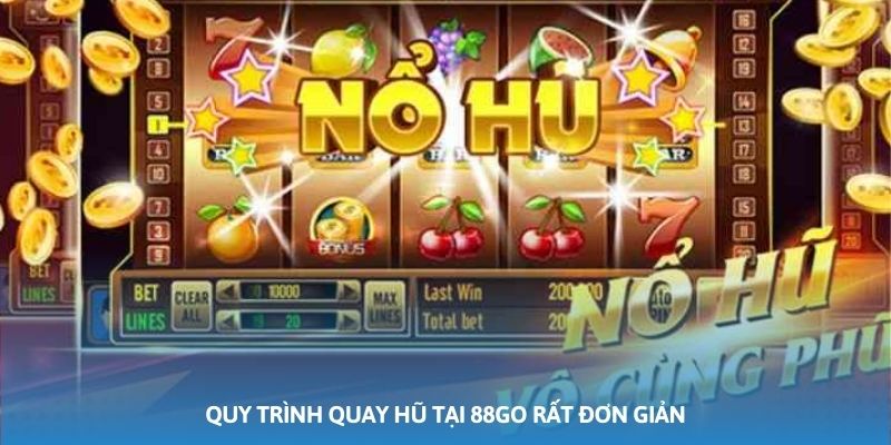 Ảnh minh họa: Quy trình quay hũ tại 88GO rất đơn giản Ảnh minh họa: Quy trình quay hũ tại 88GO rất đơn giản