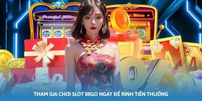 Ảnh minh họa: Tham gia chơi slot 88GO ngay để rinh tiền thưởng về liền tay Ảnh minh họa: Tham gia chơi slot 88GO ngay để rinh tiền thưởng về liền tay