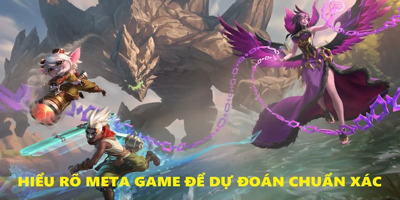 Hình ảnh minh họa: Dành thời gian phân tích meta của game Hình ảnh minh họa: Dành thời gian phân tích meta của game
