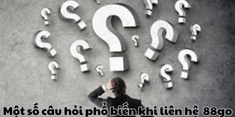 Ảnh minh họa: Một số câu hỏi phổ biến khi liên lạc nhà cái Ảnh minh họa: Một số câu hỏi phổ biến khi liên lạc nhà cái