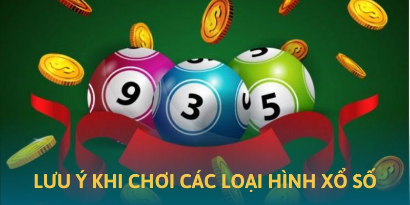 Ảnh minh họa lưu ý khi chơi các loại hình xổ số 88GO Ảnh minh họa lưu ý khi chơi các loại hình xổ số 88GO
