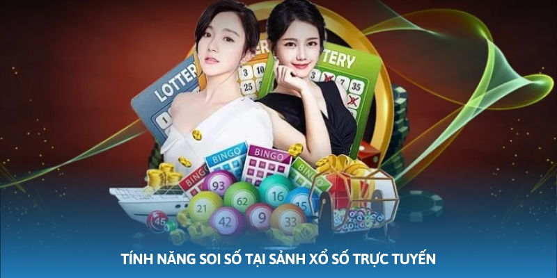 Ảnh minh họa: Các tính năng soi số tại sảnh xổ số trực tuyến rất chính xác Ảnh minh họa: Các tính năng soi số tại sảnh xổ số trực tuyến rất chính xác